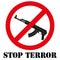 Sign with gun and symbol Stop terrorism