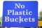 Sign No Plastic Buckets