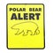 Sign POLAR BEAR ALERT