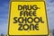 A sign that reads ï¿½Drug free school zoneï¿½