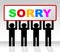 Sign Sorry Represents Apology Placard And Apologize