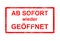 Sign with the stamp inscription: Ab sofort wieder geÃ¶ffnet in ingles: From now on open again