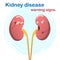 Sign and symptom of kidney disease, bad health. Warning sign of a kidney problem.