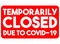 Sign temporarily closed due to Covid-19. Vector inscription in the red rectangle on the closed office door, store or public place