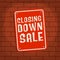 Sign with text Closing Down Sale