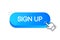 Sign Up 3d button. Mouse touched button. Vector illustration.
