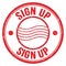 SIGN UP text written on red round postal stamp sign