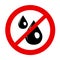Sign of water drops forbidden, do not wet logo vector illustration. Tears Symbol. Keep Dry. Prohibited oil icon. Warning