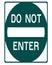 Sign with the words, `Do Not Enter.` with  white background