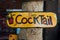 Signboard with text cocktail. Written sing cocktail. Text cocktail background