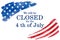 Signboard We will be closed for the 4th of July