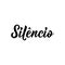 Silence in Portuguese. Lettering. Ink illustration. Modern brush calligraphy