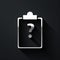 Silver Clipboard with question marks icon isolated on black background. Survey, quiz, investigation, customer support