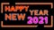Simple and elegant Neon Sign Happy New Year 2021 text Bright Multicolored Animation flickering and glowing.