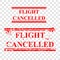 Simple Vector Rectangle Grunge Red Rubber Stamp, Flight Cancelled, at transparent effect background