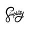 Simplicity word text. Black color. Hand drawn vector illustration. Isolated on white background