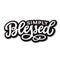 Simply blessed,hand lettering text