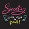 Sincerity gives wings to power - handwritten funny motivational quote. Print for inspiring poster, t-shirt,
