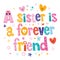 A sister is a forever friend