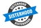 sisterhood sign. sisterhood round ribbon sticker. sisterhood