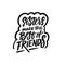 Sisters make the best of friends. Hand drawn black color lettering quote.