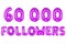 Sixty thousand followers, purple color