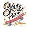 Skateboard hand draw vector illustration. Skate park lettering.