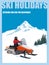 Skier rides a powerful snowmobile against the background of snow-capped mountains. Vector poster.