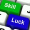 Skill And Luck Keys Mean Strategy Or Chance