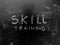 Skill Training  Handwritten on Blackboard