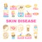 Skin Disease Human Health Problem Icons Set Vector