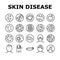 Skin Disease Symptom Collection Icons Set Vector