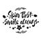 Skin first, smile always - hand drawn lettering phrase.