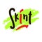 Skint - simple funny inspire motivational quote. Youth slang. Hand drawn