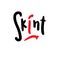 Skint - simple funny inspire motivational quote. Youth slang. Hand drawn lettering.