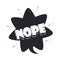 Slang bubbles, sticker shape star nope word over white background, silhouette icon style