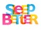 SLEEP BETTER typography poster