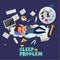 Sleep businessman worry about sleep problem. hardworking and office syndrome effect to the health concept - vector illustration