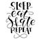 Sleep eat skate repeat motivation message, vector illustration with black lettering isolated on white background