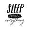 Sleep solves everything. Funny quote about sleeping and naps. Handwritten inscription for t-shirts, cards and posters