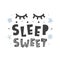 Sleep sweet. Scandinavian style childish poster