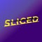 SLICED spelled out in bold yellow lettering over purple background.