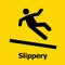 Slippery surface sign using for safety