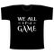 Slogan We All In Game for T-shirt. Gamer typography clothing or attributes. Vector