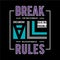 Slogan break all rules grunge design t shirt vectors