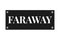 Slogan FaRAWAY phrase graphic vector Print Fashion lettering calligraphy