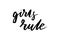 Slogan Girls rule phrase graphic vector Print Fashion lettering calligraphy