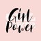 Slogan for sticker or t shirt print. Girl power. Quote about power and female strength. Creative lettering on pink background