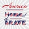 Slogan vector print for celebration design 4 th july in vintage style with text AMERICA Home is brave