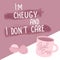 Slogans about cheuglife. New trendy teens millennial quotes. New English words. Quotes about old-fashioned and untrendy stuff